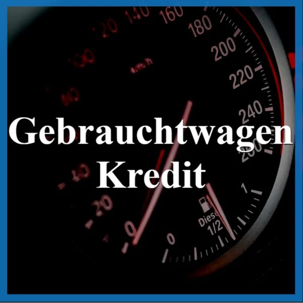 gebrauchtwagen kredit sofort online aufnehmen die besten anbieter und angebote