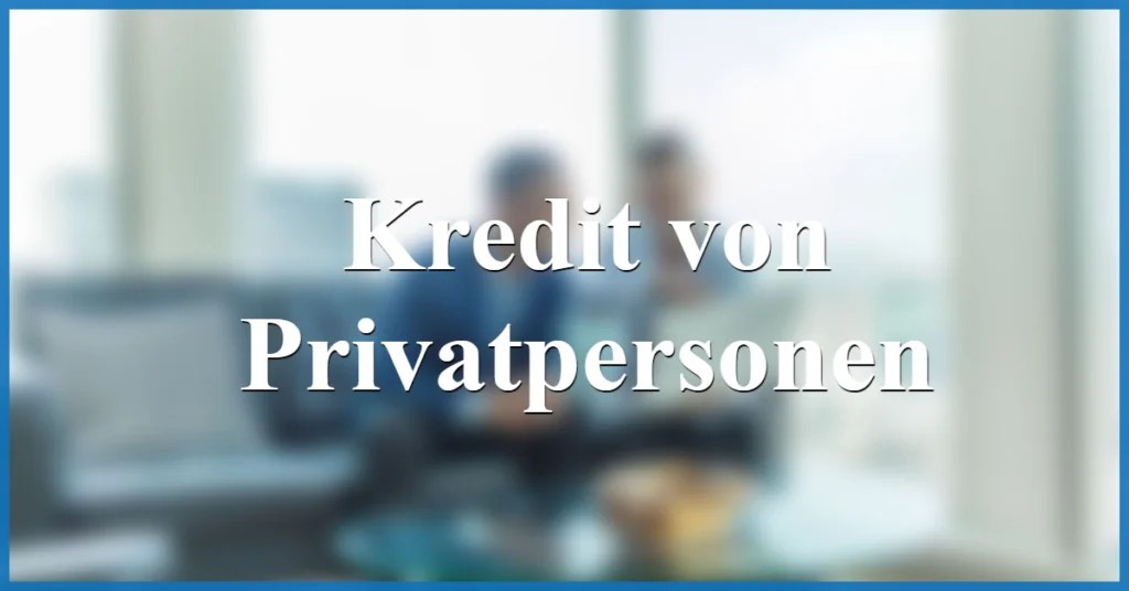 kredit von privatpersonen